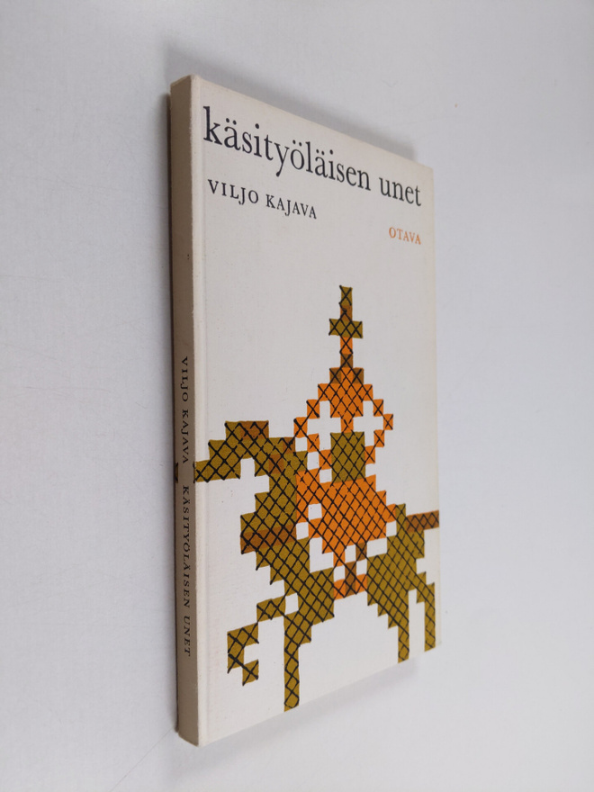Viljo Kajava : Käsityöläisen unet : runoja