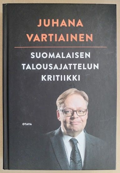 Juhana Vartiainen: Suomalaisen talousajattelun kritiikki