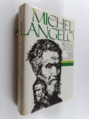 Irving Stone : Michelangelo : elämäkertaromaani