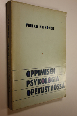 Veikko Heinonen : Oppimisen psykologia opetustyössä