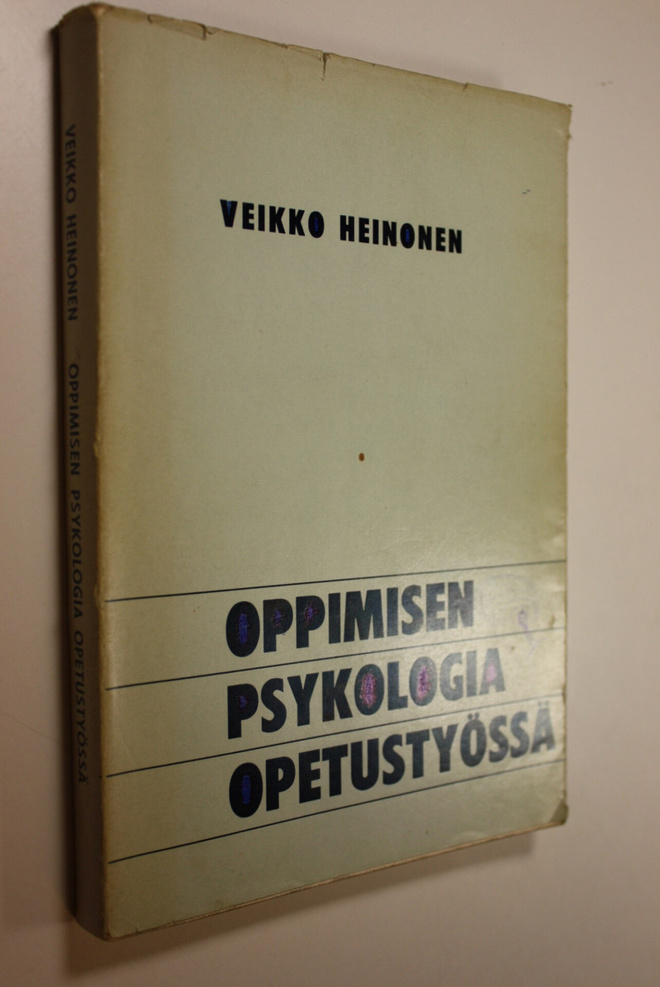 Veikko Heinonen : Oppimisen psykologia opetustyössä