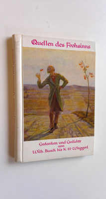 Wilh. Busch ym. : Quellen des Frohsinns - Gedanken und Ge...