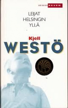 Kjell Westö - Leijat helsingin yllä