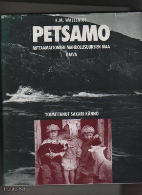 Wallenius, K. M.: Petsamo, Otava 1994, skp., K3, [ Kännö ]