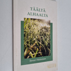 Ilmari Heinonen : Täältä alhaalta - pikkukuva 1