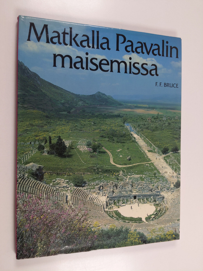 F. F. Bruce : Matkalla Paavalin maisemissa