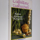 Kaisa Ahomaa-Krogell : Valloittava valkosipuli - pikkukuva 1
