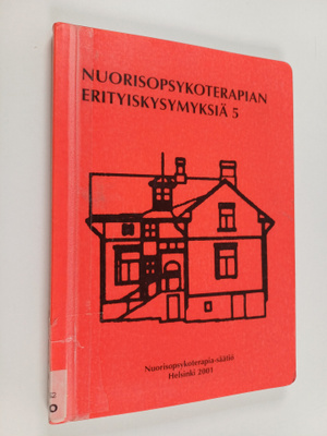 Nuorisopsykoterapian erityiskysymyksiä 5