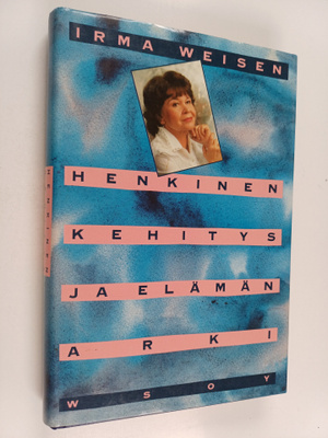Irma Weisen : Henkinen kehitys ja elämän arki
