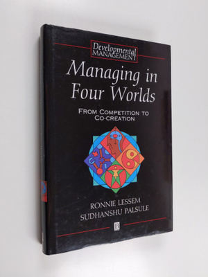 Ronnie Lessem : Managing in four worlds : from competitio...