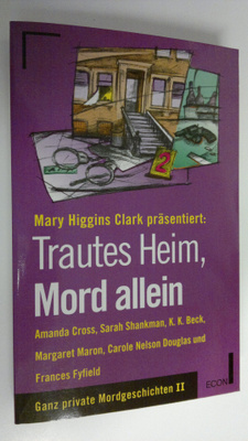 Mary Higgins (hg.) Clark : Trautes Heim, Mord allein
