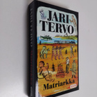 Jari Tervo : Matriarkka : romaani - pikkukuva 1