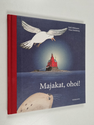 Raili Mikkanen : Majakat ohoi!