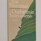 Kai Nieminen : Oudommin kuin unessa : runoja - pikkukuva 1