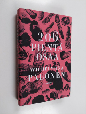 Wilhelmiina Palonen : 206 pientä osaa