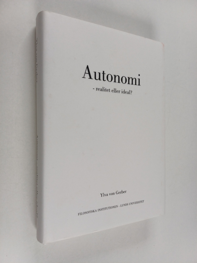 Ylva von Gerber : Autonomi - realitet eller ideal?