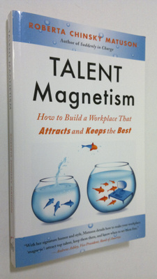 Roberta Chinsky Matuson : Talent Magnetism : how to build...