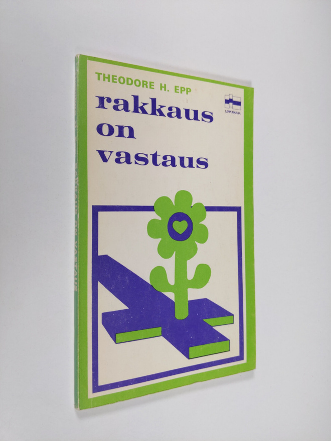 Theodore H. Epp : Rakkaus on vastaus
