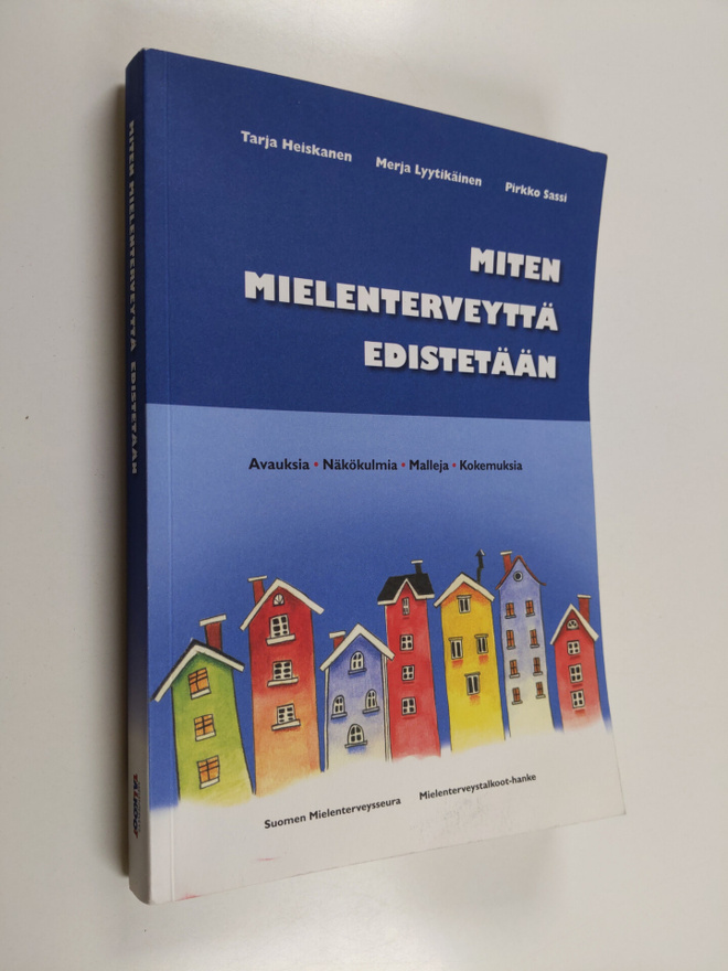 Tarja Heiskanen : Miten mielenterveyttä edistetään : avau...