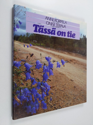 Anni Korpela : Tässä on tie