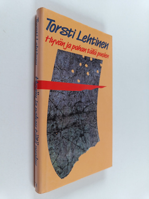 Torsti Lehtinen : Hyvän ja pahan tällä puolen (signeeratt...