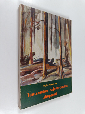 Yrjö Mikluha : Tuntematon rajavartioston aliupseeri