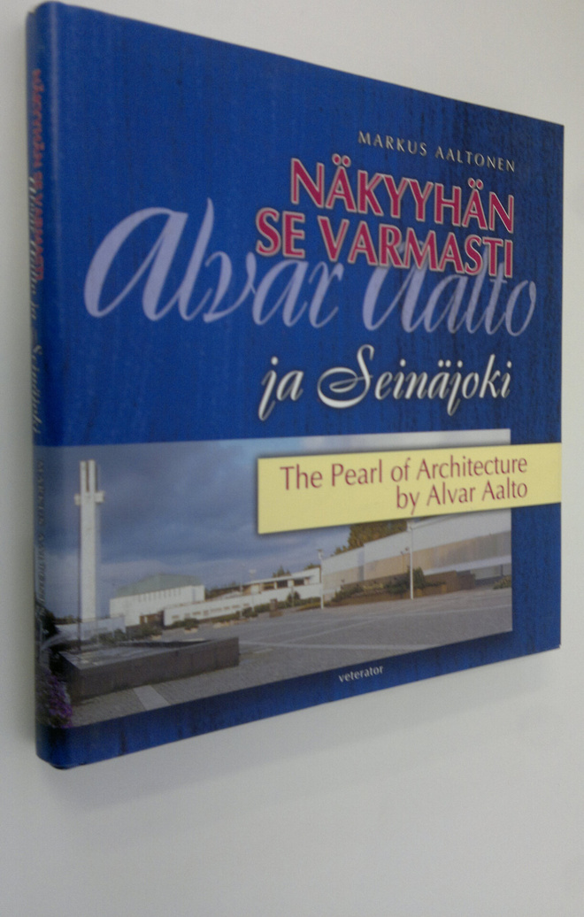 Markus Aaltonen : Näkyyhän se varmasti : Alvar Aalto ja S...