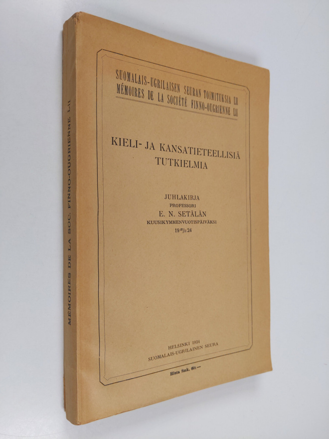 Kieli- ja kansatieteellisiä tutkielmia - juhlakirja profe...