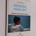 Timo Veijola : Ihminen, missä olet : Vanha testamentti tä... - pikkukuva 1