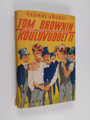 Thomas Hughes : Tom Brownin kouluvuodet 2 osa