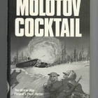John O. Virtanen: Molotov Cocktail: The Russo-Finnish Winter - pikkukuva 1