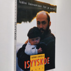 Tapani Sihvola : Isyyskoe : isäksi kasvamisen ilot ja sur... - pikkukuva 1
