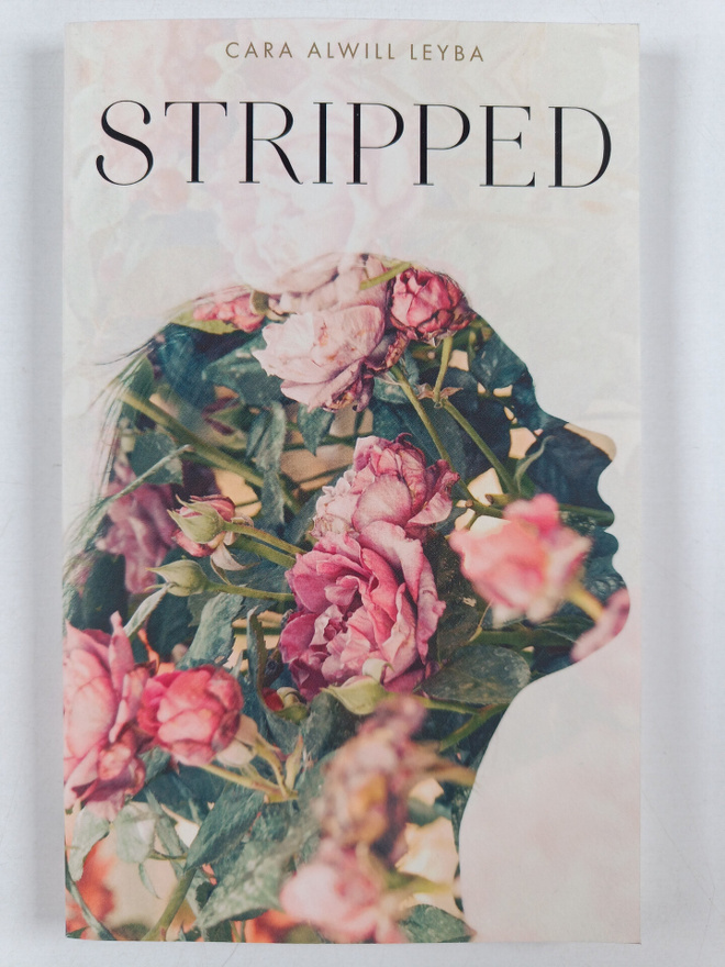 Cara Alwill Leyba : Stripped - A Collection of Inspired W...