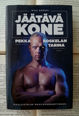 Riku Korkki - Jäätävä kone: Pekka Koskelan tarina (sid.)