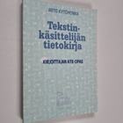 Arto Kytohonka : Tekstinkäsittelijän tietokirja : kirjoit... - pikkukuva 1