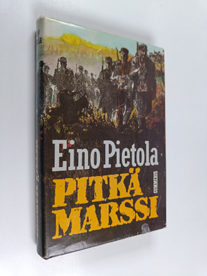 Eino Pietola : Pitkä marssi : romaani