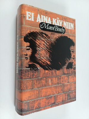 Maeve Binchy : Ei aina käy niin