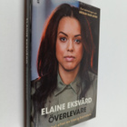 Elaine Eksvärd : Överlevare : att bli hel efter en trasig... - pikkukuva 1