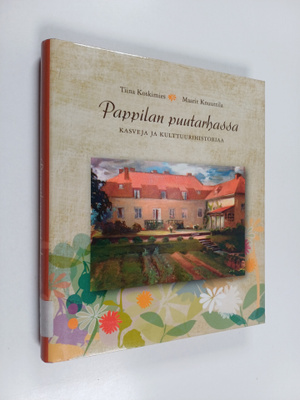 Tiina Koskimies ym. : Pappilan puutarhassa : kasveja ja k...