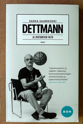 Saska Saarikoski: Dettmann ja johtamisen taito (pokkari)
