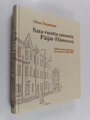 Oiva Turpeinen : Sata vuotta sanomia Päijät-Hämeessä : Et...