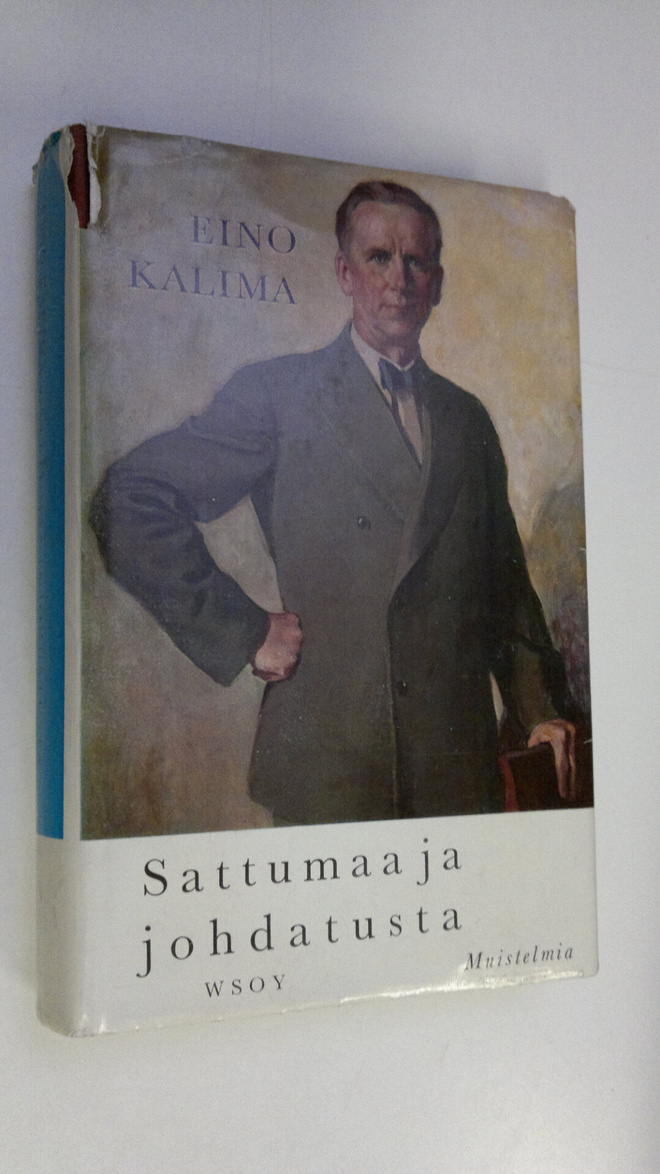 Eino Kalima : Sattumaa ja johdatusta : muistelmia