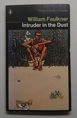 William Faulkner - Intruder in the Dust