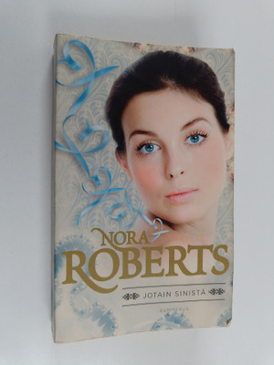 Nora Roberts : Jotain sinistä