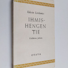 Edwin Linkomies : Ihmishengen tie : valikoima puheita - pikkukuva 1