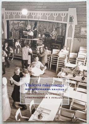 YHDESSÄ RAKENNETUT: Suomalaiset seurantalot - 1. painos 2008