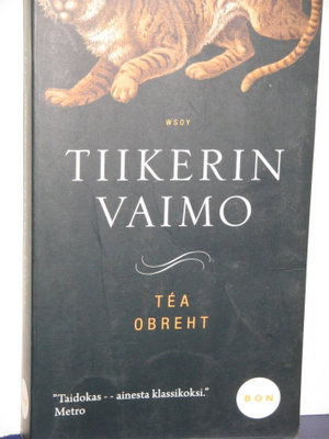 Tea Obreht : TIIKERIN VAIMO