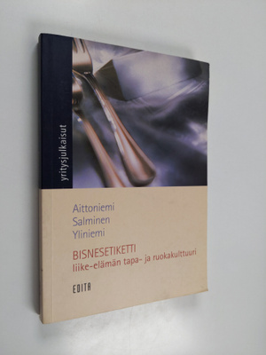 Anu Aittoniemi : Bisnesetiketti : liike-elämän tapa- ja r...