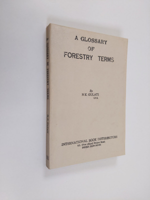 N. K. Gulati : A Glossary of Forestry Terms