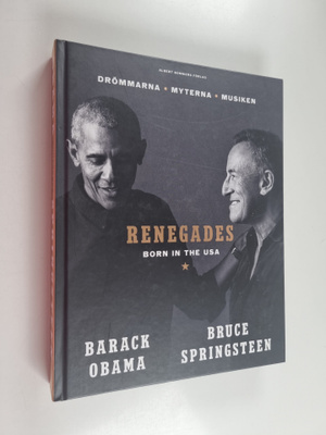 Bruce Springsteen : Renegades born in the USA : drömmarna...